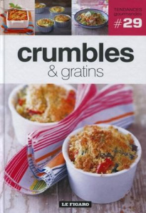 Crumbles et gratins - FIGARO (LE)