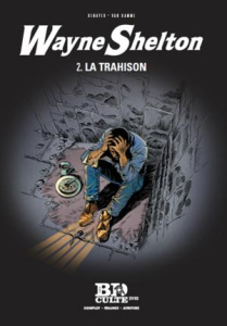 Wayne Shelton Tome 2 : La trahison - Van Hamme Jean ; Denayer Christian ; Denoulet Bert