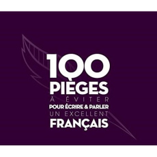 100 pièges à éviter pour écrire et parler un excellent français - Eluerd Roland ; Montety Etienne de