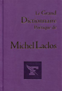 Le grand dictionnaire poétique de Michel Laclos - Laclos Michel