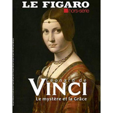 Le Figaro Histoire Hors-série : Leonard de Vinci. Le mystère et la grâce - COLLECTIF LE FIGARO