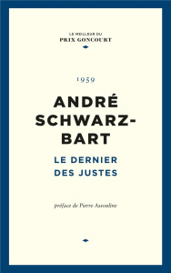 Le dernier des justes - Schwarz-Bart André ; Assouline Pierre