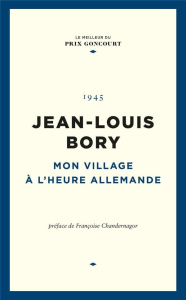 Mon village à l'heure allemande - Bory Jean-Louis ; Chandernagor Françoise