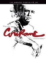 Les années publicité de Pierre Couronne - Roure Thierry