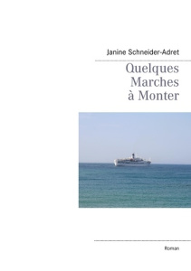 Quelques marches à monter - Schneider-Adret Janine