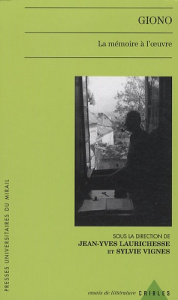 Giono. La mémoire à l'oeuvre - Laurichesse Jean-Yves ; Vignes Sylvie