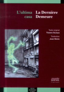 La dernière demeure. Edition bilingue français-italien - Scarpa Tiziano ; Nimis Jean