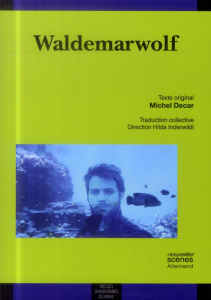 Waldemarwolf. Edition bilingue français-allemand - Decar Michel ; Inderwildi Hilda