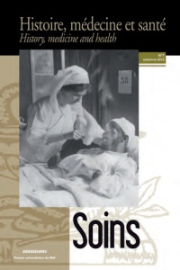 Histoire, médecine et santé N° 7, Printemps 2015 : Soins - Jusseaume Anne ; Marquis Paul ; Rossigneux-Méheust