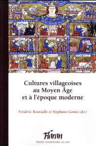 Cultures villageoises au Moyen Age et à l'époque moderne - Boutoulle Frédéric ; Gomis Stéphane