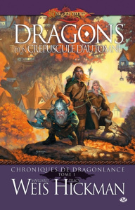 Chroniques de Dragonlance Tome 1 : Dragons d'un crépuscule d'automne - Weis Margaret ; Hickman Tracy ; Queyssi Laurent ;