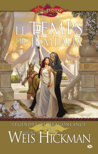 Légendes de Dragonlance Tome 1 : Le temps des jumeaux - Weis Margaret ; Hickman Tracy ; Williams Michael ;