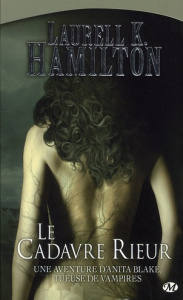 Anita Blake Tome 2 : Cadavre rieur - Hamilton Laurell-K ; Troin Isabelle