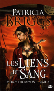 Mercy Thompson Tome 2 : Les liens du sang - Briggs Patricia ; Lenoir Lorène