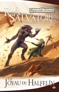 La Légende de Drizzt Tome 6 : Le joyau du halfelin - Salvatore R. A. ; Betsch Eric ; Lockwood Todd