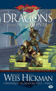 Chroniques de Dragonlance Tome 2 : Dragons d'une nuit d'hiver - Hickman Tracy ; Weis Margaret ; Baert Sébastien