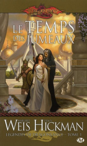 Légendes de Dragonlance Tome 1 : Le temps des jumeaux - Weis Margaret ; Hickman Tracy ; Queyssi Laurent ;