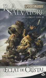 La Légende de Drizzt Tome 4 : L'éclat de cristal - Salvatore R. A. ; Cointot Fanélie