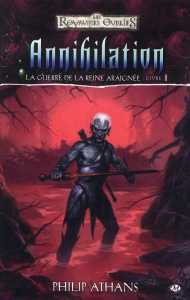 La Guerre de la Reine-Araignée Tome 5, livre 2 : Annihilation - Athans Philip ; Zachayus Michèle