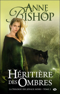 Joyaux noirs Tome 2 : Héritière des Ombres - Bishop Anne ; Rouger Mélanie
