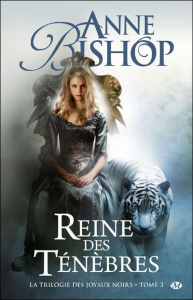 Joyaux noirs Tome 3 : Reine des ténèbres - Bishop Anne ; Luc Elisabeth