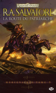 Mercenaires Tome 3 : La route du patriarche - Salvatore R. A. ; Richard Laurence