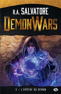 Demon Wars Tome 3 : L'Apôtre du demon - Salvatore R. A. ; Kazourian Sandra