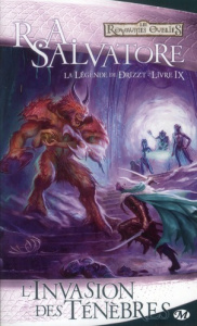 La Légende de Drizzt Tome 9 : L'invasion des ténèbres - Salvatore R. A. ; Betsch Eric