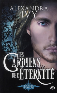 Les gardiens de l'éternité Tome 5 : Jagr - Ivy Alexandra ; Assens Hélène