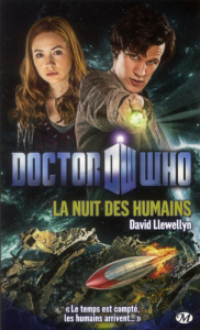 Doctor Who : La nuit des humains - Llewellyn David ; Queyssi Laurent