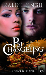 Psi-changeling Tome 5 : Otage du plaisir - Singh Nalini ; Robert Benoît
