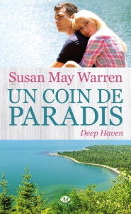 Deep Haven Tome 1 : Un coin de paradis - May Warren Susan ; Vidallet Fabienne