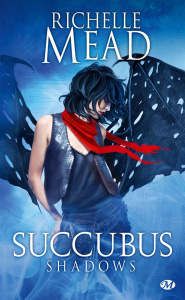 Succubus Tome 5 : Succubus shadows - Mead Richelle - Domis Benoît