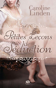 Petites leçons de séduction - LINDEN CAROLINE