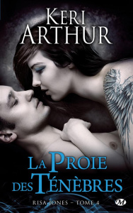 Risa Jones Tome 4 : La Proie des ténèbres - Arthur Keri ; Lucas Auriane