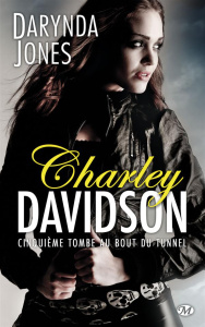 Charley Davidson Tome 5 : Cinquième tombe au bout du tunnel - Jones Darynda ; Vadori Isabelle
