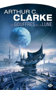 Les gouffres de la lune - Clarke Arthur C. ; Bruss B. R.