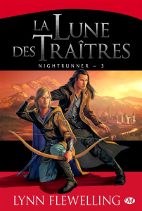 Nightrunner Tome 3 : La lune des traitres - Flewelling Lynn ; Sorio Audray