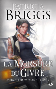 Mercy Thompson Tome 7 : La morsure du givre - Briggs Patricia ; Lenoir Lorène