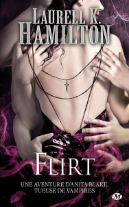 Anita Blake Tome 18 : Flirt - Hamilton Laurell-K ; Troin Isabelle