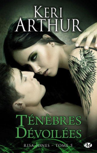 Risa Jones Tome 5 : Ténèbres dévoilées - Arthur Keri ; Lucas Auriane