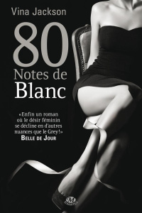 80 notes de blanc - Jackson Vina ; Morelli Angéla