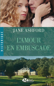 L'amour en ambuscade - Ashford Jane ; Jaubert Agnès