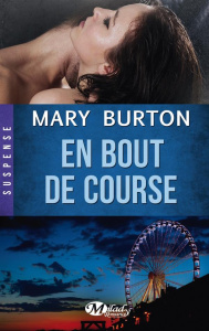 En bout de course - Burton Mary ; Baert Sébastien