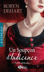 Fruit défendu Tome 3 : Un soupcon d'indécence - DeHart Robyn - Borello Suzy