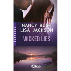 Wicked Lies - Bush Nancy ; Jackson Lisa ; Lathière Tristan