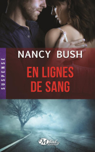 En lignes de sang - Bush Nancy ; Robert Benoît