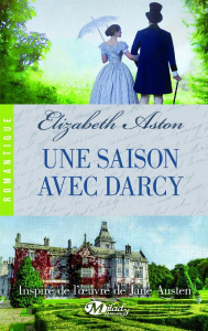 Une saison avec Darcy - Aston Elizabeth ; Dubourg Marie