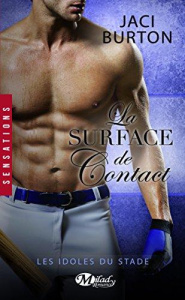 Les idoles du stade Tome 5 : La surface de contact - Burton Jaci ; Coello Elodie