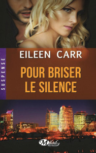 Pour briser le silence - Carr Eileen ; Grut Frédéric